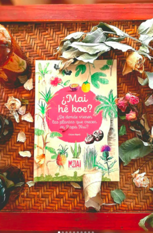 Mai Hē Koe? De donde vienen la plantas que crecen en Rapa Nui?
